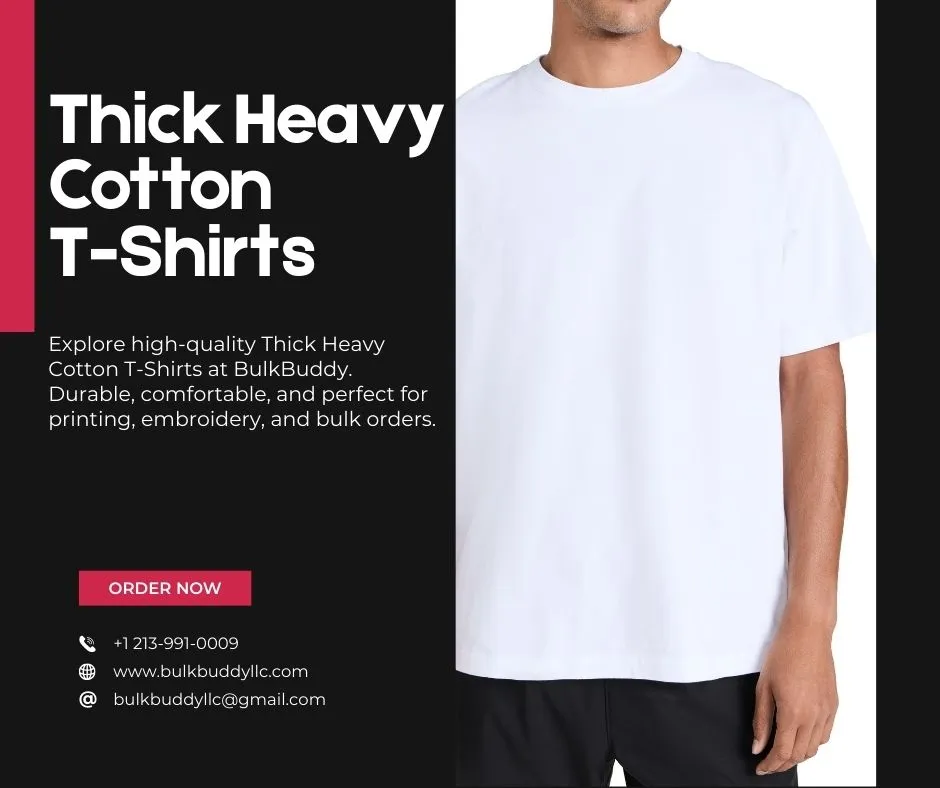 Thick Heavy Cotton T-Shirts